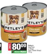 Petley's Dog Food Or Strips-For 2 x 775g