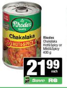 Rhodes Chakalaka Hot & Spicy Or Mild & Spicy-400g Each