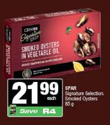 Spar Signature Selection Smoked Oysters-85g Each