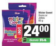 Mister Sweet Gums Or Jellies-For 2 x 60g