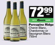Porcupine Ridge Chenin Blanc,Chardonnay Or Sauvignon Blanc-750ml Each