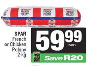 Spar French Or Chicken Polony-2kg Each