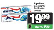 Aquafresh Base Range Toothpaste-100ml Each