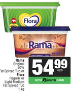 Rama Original 60% Far Spread Tub Or Flora Regular Or Light Medium Fat Spread Tub-1kg Each