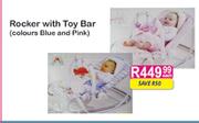 Rocker With Toy Bar-Each 