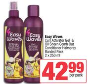 Easy Waves Curl Activator Gel & Oil Sheen Comb Out Conditioner Hair Spray Banded Pack-2 x 250ml
