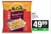 McCain Frozen Skinny Fries Or Slap Chips-1Kg