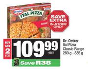 Dr.Oetker Ital Pizza Classic Range-For 2 x 280g-335g