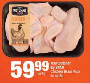 Your Butcher By Spar Chicken Braai Pack 5s Or 8s-Per Kg
