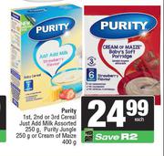 Purity 1st,2nd Or 3rd Cereal Just Add Milk 250g,Purity Jungle 250g Or Cream Of Maize 400g