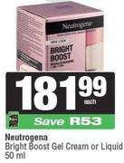 Neutrogena Bright Boost Gel Cream Or Liquid-50ml