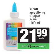 Spar Good Living Project Glue-100ml