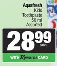 Aquafresh Kids Toothpaste Assorted-50ml