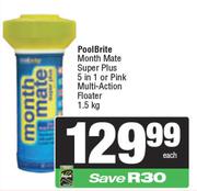 Pool Brite Month Mate Super Plus 5 In 1 Or Pink Multi Action Floater-1.5Kg