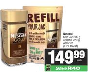 Nescafe Gold Jar 200g Or Refill 220g Assorted-Each