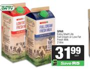 Spar Extra Shelf Life Full Cream Or Low Fat Fresh Milk-2Ltr Each