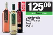 Unbelievable Red, White Or Rose-For 3 x 750ml