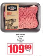 Your Butcher By Spar Beef Tenderised Steak-Per Kg