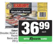 Eskort Shoulder, Diced Or Round Bacon Only-200g