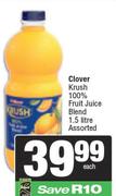 Clover Krush 100% Fruit Juice Blend Assorted-1.5Ltr