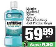 Listerine Mouthwash 500ml Assorted Base & Kids Range (Excl Premium Range)-Each