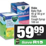 Vicks Baby Rub 45g/50g Or Vicks Cough Syrup-100ml Each