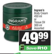 Ingram's Body Cream 450ml Or Tissue Oil 300ml