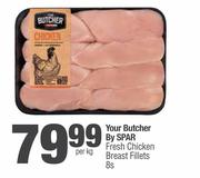 Your Butcher By Spar Fresh Chicken Breast Fillets-8s Per Kg