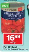 Pot O' Gold Whole Peeled Tomatoes-800g