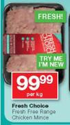 Fresh Choice Fresh Free Range Chicken Mince-Per Kg