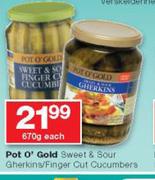 Pot O' Gold Sweet & Sour Gherkins/Finger Cut Cucumbers-670g Each