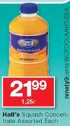 Hall's Squash Concentrate-1.25Ltr Each