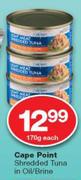 Cape Point Shredded Tuna In Oil/ Brine-170g Each