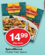 SpiceMecca Pickle Fish Spice-50g Each