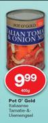 Pot O' Gold Italiaanse Tamatie-&-Uiemengsel-400g