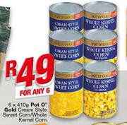 Pot O' Gold Cream Style Sweet Corn/ Whole Kernel Corn-6x410g