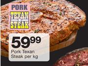 Pork Texan Steak-Per Kg