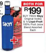 Skyy Original Vodka 750ml & Liqui Fruit 100% Fruit Juice Blend 1Ltr Each-For Both