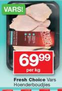 Fresh Choice vars hoenderboudjies-Per Kg