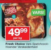 Fresh Choice vars spatchcock hoender verskeidenheid-Per Kg