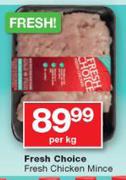 Fresh Choice Fresh Chicken Mince-Per Kg
