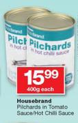 Housebrand Pilchards In Tomato Sauce/ Hot Chilli Sauce-400g Each