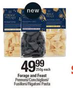 Forage & Feast Pennoni/Conchiglioni/Fusilloni/Rigatoni Pasta-250g Each