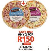 Bella Vita Pizza All Variants-For Any 2
