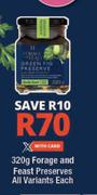 Forage & Feast Preserves All Variants-320g Each