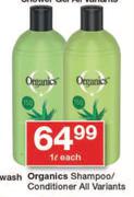 Organics Shampoo/Conditioner All Variants-1L Each