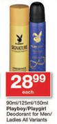 Playboy/Playgirl Deodorant For Men/Ladies All Variants-90ml/125ml/150ml Each