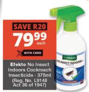 Efekto No Insect Indoors Cockroach Insecticide-375ml