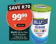 Blu 52 All In One Pool Solution 1.2Kg-Each