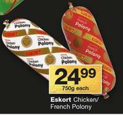 Eskort Chicken/French Polony-750g Each
